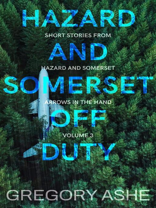 Title details for Hazard and Somerset by Gregory Ashe - Available